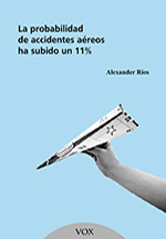 La probabilidad de accidentes aéreos ha subido un 11%