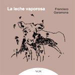 La leche vaporosa 